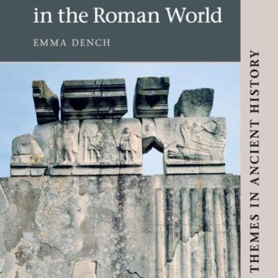Empire and Political Cultures in the Roman World (Key Themes in Ancient History)