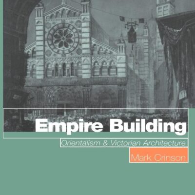 Empire Building: Orientalism and Victorian Architecture