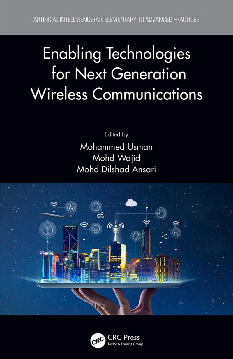 Enabling Technologies for Next Generation Wireless Communications (Artificial Intelligence (AI): Elementary to Advanced Practices)