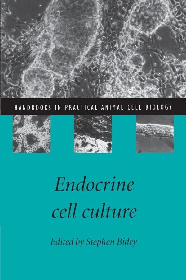 Endocrine Cell Culture (Handbooks in Practical Animal Cell Biology)