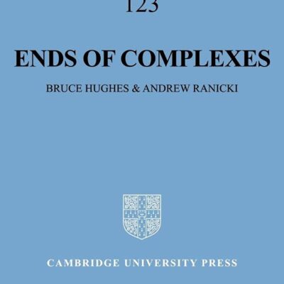 Ends of Complexes-Cambridge Tracts in Mathematics 123