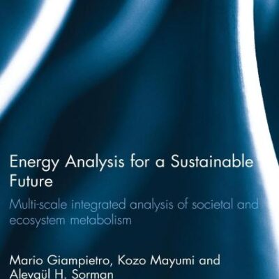 Energy Analysis for a Sustainable Future: Multi_Scale Integrated Analysis of Societal and Ecosystem Metabolism