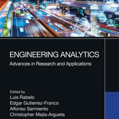 Engineering Analytics: Advances in Research and Applications