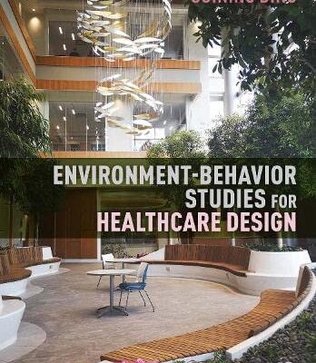 Environment-Behavior Studies for Healthcare Design