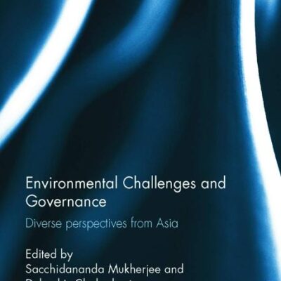 Environmental Challenges and Governance; Deverse Perspectives from Asia