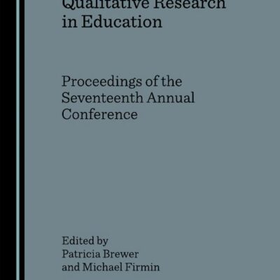 Ethnographic and Qualitative Research in Education Proceedings of the Seventeenth Annual Conference: 1