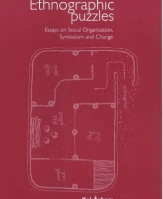 Ethnographic Puzzles: Essays on Social Organization