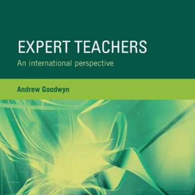 Expert Teachers: An international perspective (Teacher Quality and School Development)