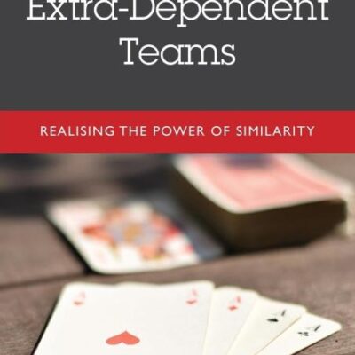 Extra-Dependent Teams: Realising the Power of Similarity