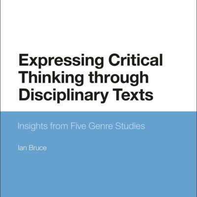 Expressing Critical Thinking through Disciplinary Texts: Insights from Five Genre Studies