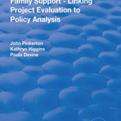 Family Support - Linking Project Evaluation to Policy Analysis (Routledge Revivals)