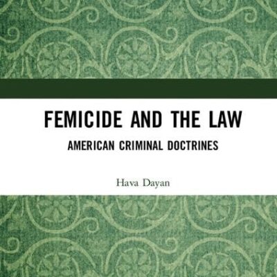 Femicide and the Law: American Criminal Doctrines
