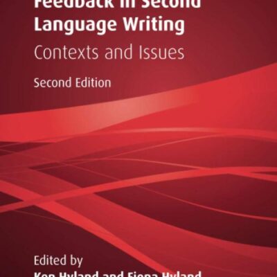 Feedback in Second Language Writing: Contexts and Issues (Cambridge Applied Linguistics)
