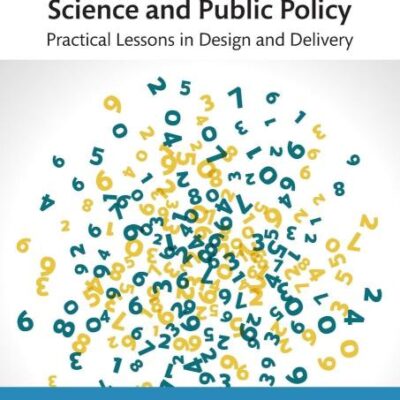 Field Experiments in Political Science and Public Policy: Practical Lessons in Design and Delivery