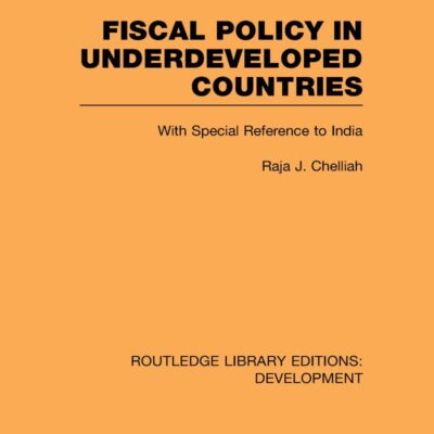 Fiscal Policy in Underdeveloped Countries: With Special Reference to India