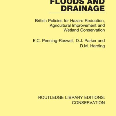 Floods and Drainage: British Policies for Hazard Reduction
