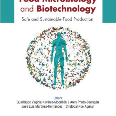 Food Microbiology and Biotechnology: Safe and Sustainable Food Production