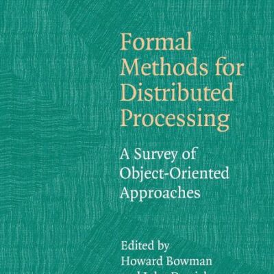 Formal Methods for Distributed Processing: A Survey of Object-Oriented Approaches