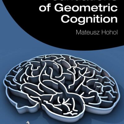 Foundations of Geometric Cognition