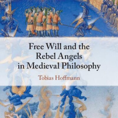 Free Will and the Rebel Angels in Medieval Philosophy