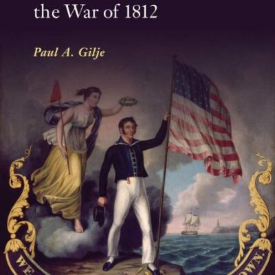 Free Trade and Sailors' Rights in the War of 1812