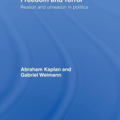 Freedom and Terror: Reason and Unreason in Politics