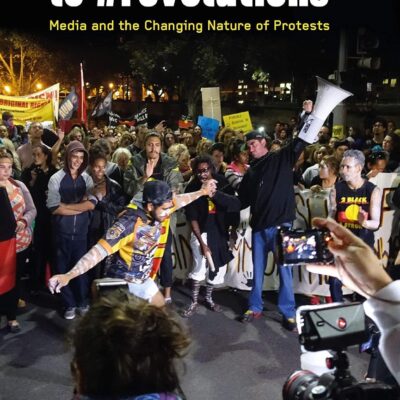 From Sit-Ins to #revolutions: Media and the Changing Nature of Protests