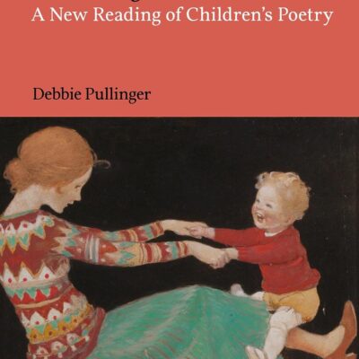 From Tongue to Text: A New Reading of Children's Poetry (Bloomsbury Perspectives on Children's Literature)