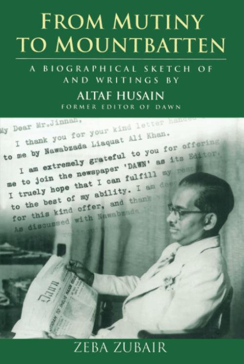 From Mutiny to Mountbatten: A Biographical Sketch of and Writings by Altaf Husain