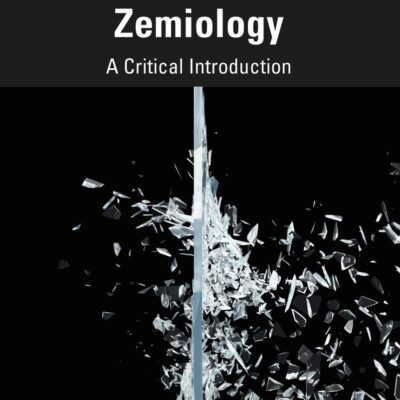 From Social Harm to Zemiology: A Critical Introduction (New Directions in Critical Criminology)