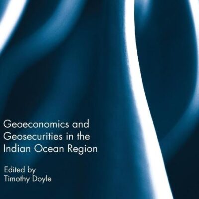 Geoeconomics and Geosecurities in the Indian Ocean Region