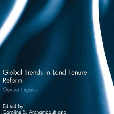 Global Trends in Land Tenure Reform: Gender Impacts