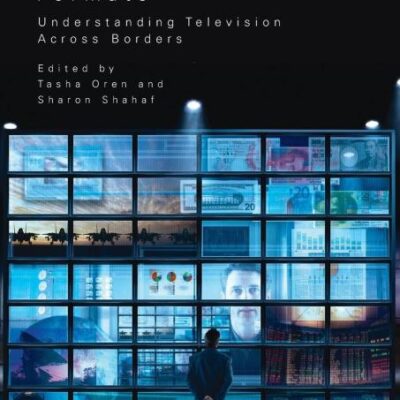Global Television Formats: Understanding Television Across Borders