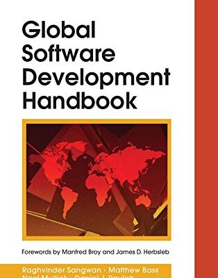 Global Software Development Handbook (Auerbach Series on Applied Software Engineering Series)