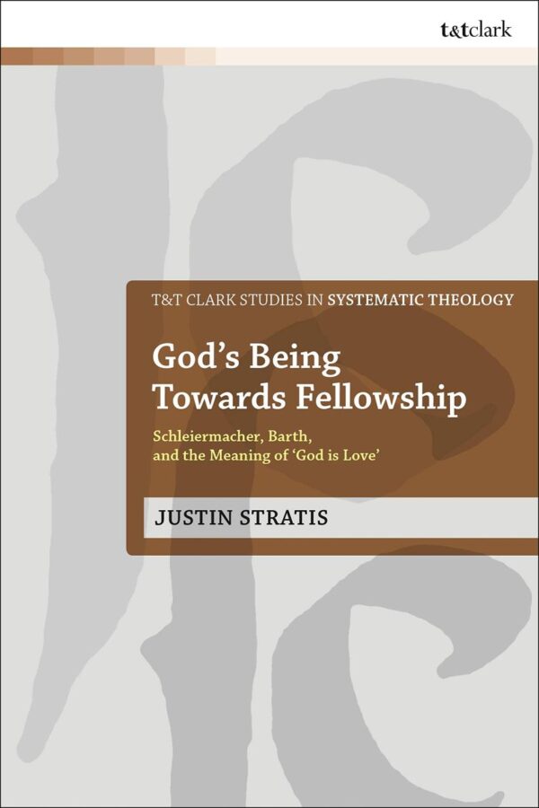 God's Being Towards Fellowship: Schleiermacher