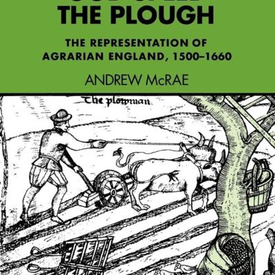 God Speed the Plough: The Representation of Agrarian England