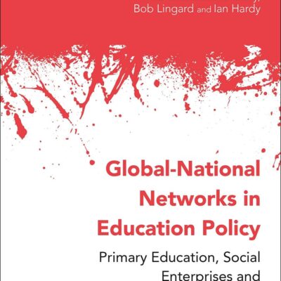 Global-National Networks in Education Policy: Primary Education
