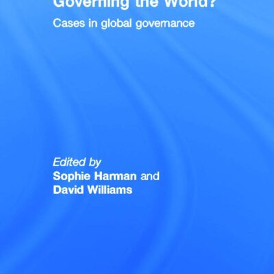 Governing the World?: Cases in Global Governance