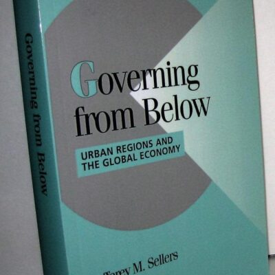 Governing from Below: Urban Regions and the Global Economy (Cambridge Studies in Comparative Politics)
