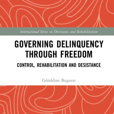 Governing Delinquency Through Freedom: Control