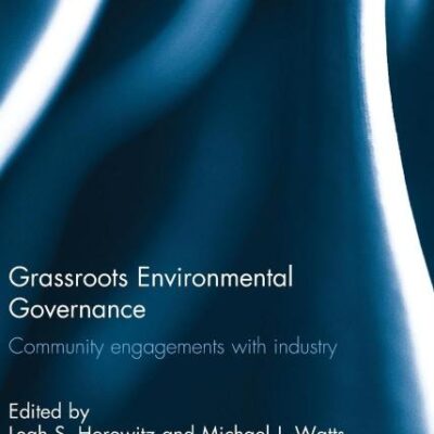 Grassroots Environmental Governance: Community Engagements With Industry