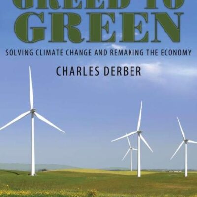 Greed to Green: Solving Climate Change and Remaking the Economy