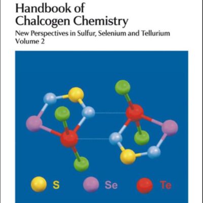 HANDBOOK OF CHALCOGEN CHEMISTRY: VOLUME 2: NEW PERSPECTIVES IN SULFUR