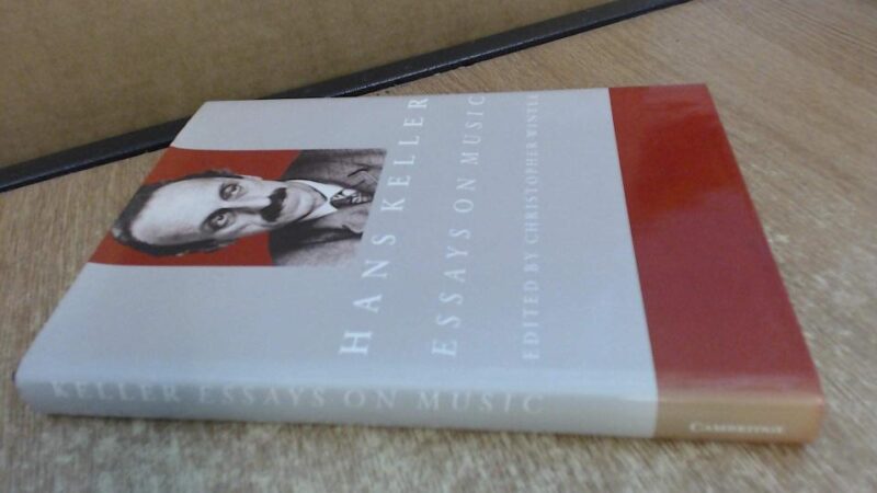 Hans Keller: Essays On Music