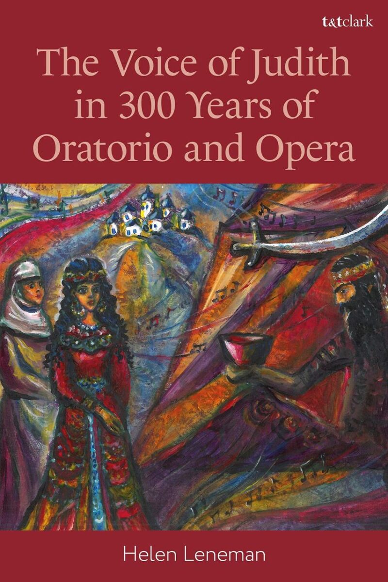 The Voice of Judith in 300 Years of Oratorio and Opera (Scriptural Traces)
