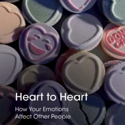 Heart to Heart: How Your Emotions Affect Other People (Studies in Emotion and Social Interaction)