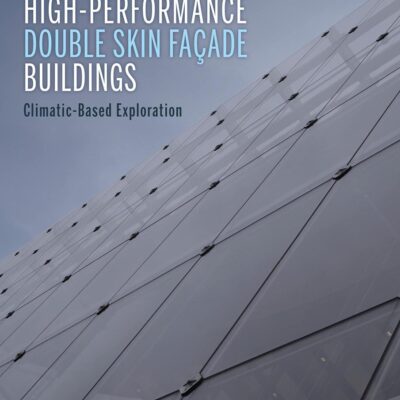 High-Performance Double Skin Facade Buildings: Climatic-Based Exploration