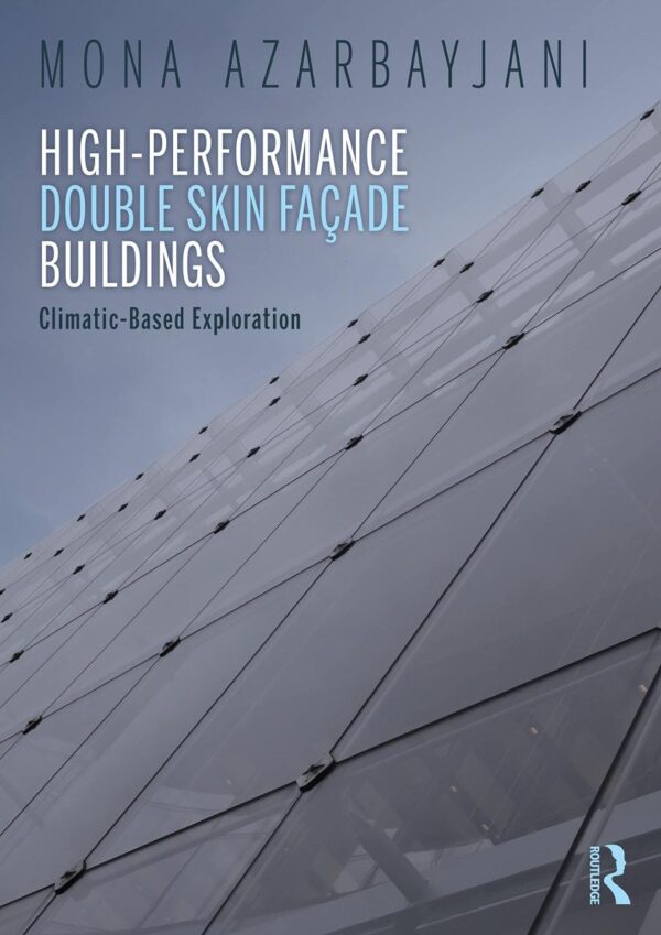 High-Performance Double Skin Facade Buildings: Climatic-Based Exploration