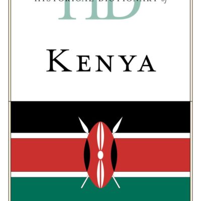 Historical Dictionary of Kenya (Historical Dictionaries of Africa)