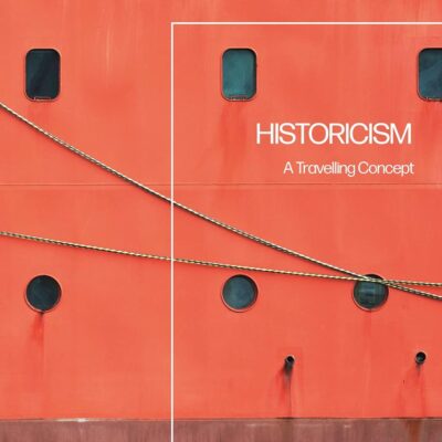 Historicism: A Travelling Concept
